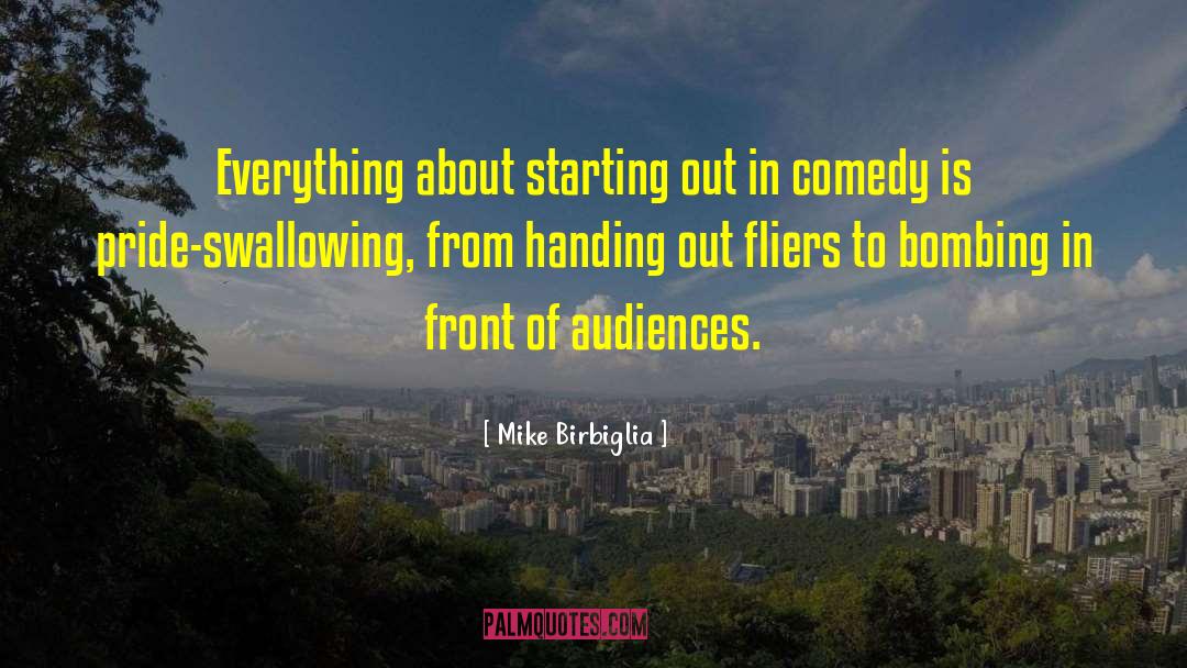 Bombing quotes by Mike Birbiglia