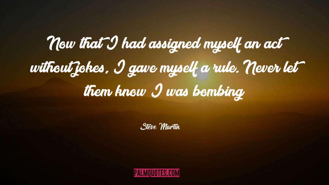 Bombing quotes by Steve Martin