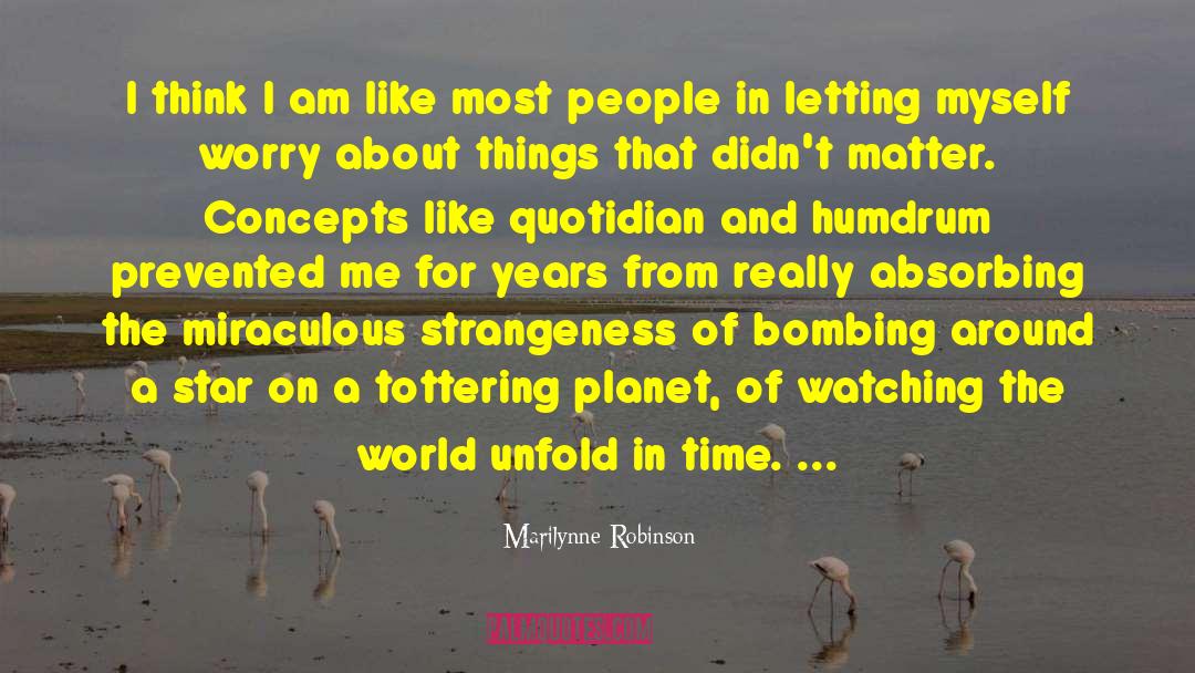 Bombing quotes by Marilynne Robinson