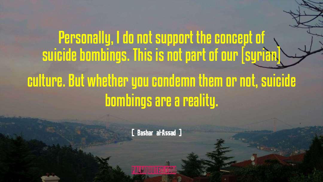 Bombings quotes by Bashar Al-Assad
