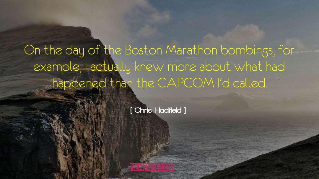 Bombings quotes by Chris Hadfield