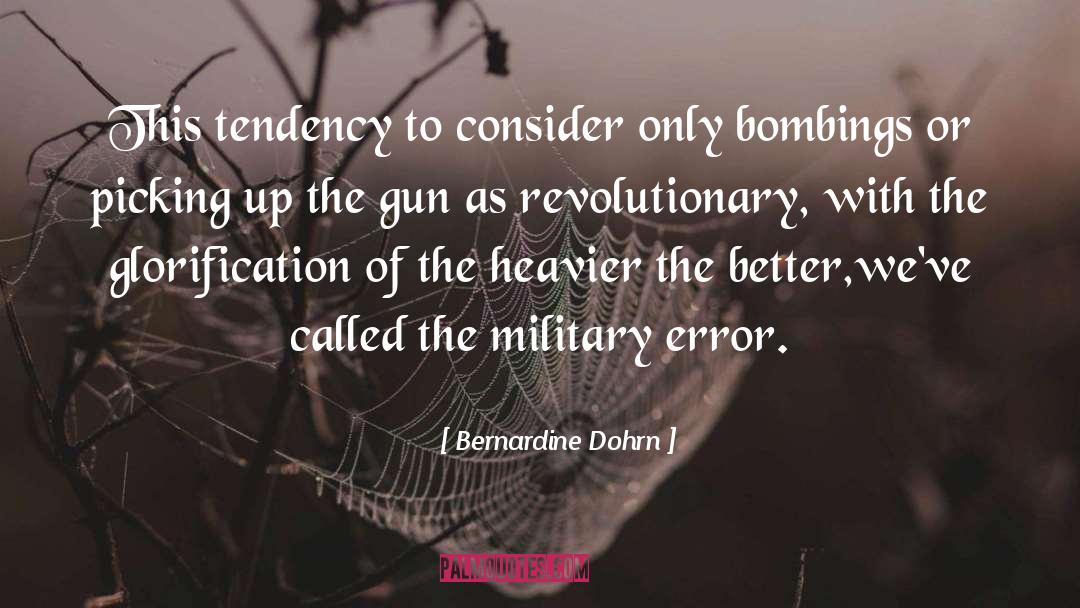 Bombings quotes by Bernardine Dohrn