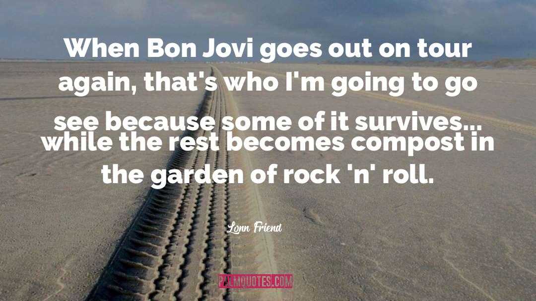 Bon Jovi quotes by Lonn Friend