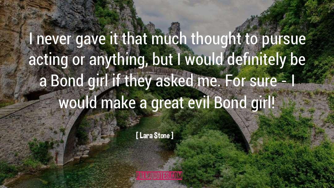 Bond Girl quotes by Lara Stone