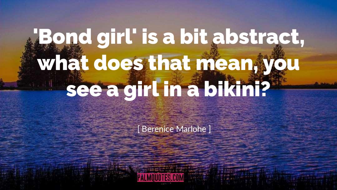 Bond Girl quotes by Berenice Marlohe