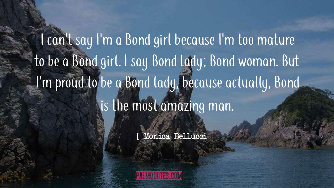 Bond Girl quotes by Monica Bellucci