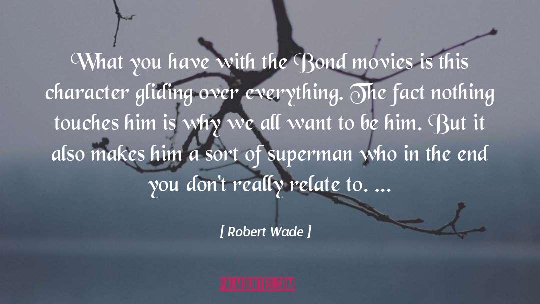 Bond quotes by Robert Wade