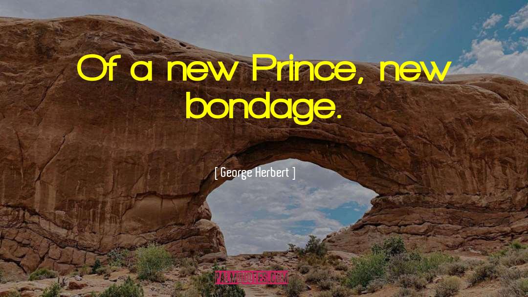 Bondage quotes by George Herbert