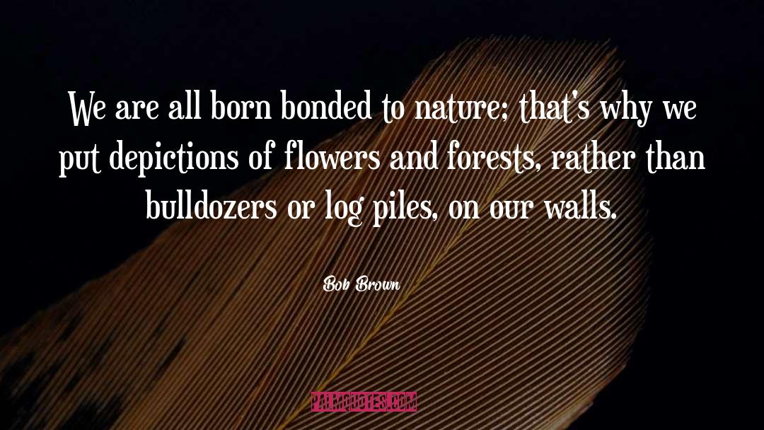 Bonded quotes by Bob Brown