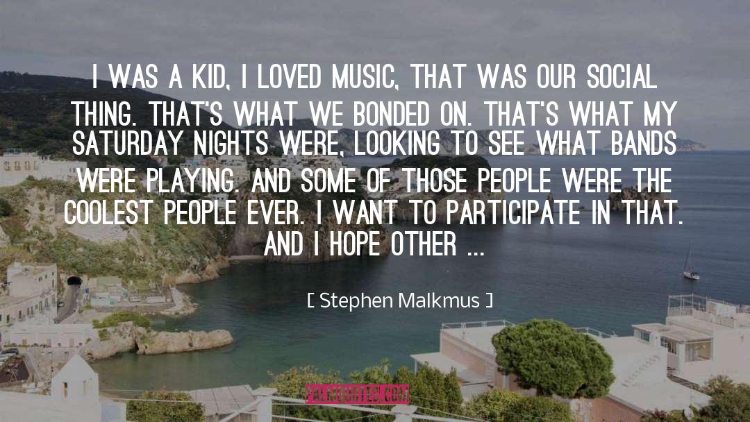 Bonded quotes by Stephen Malkmus