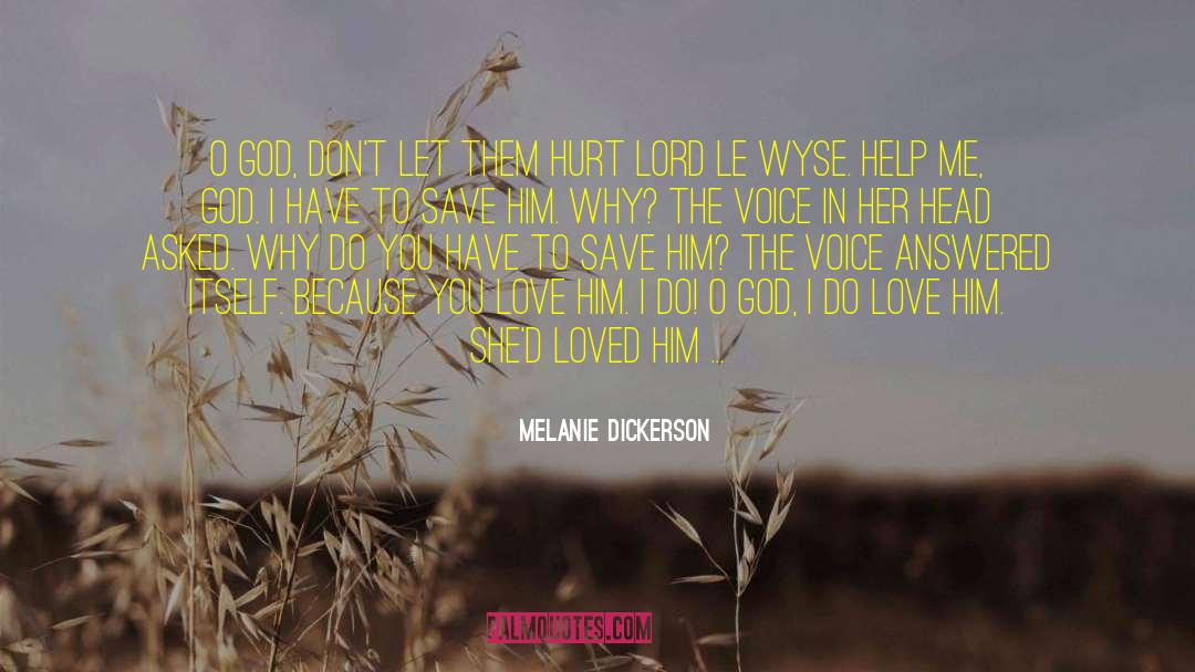 Bondies Head quotes by Melanie Dickerson