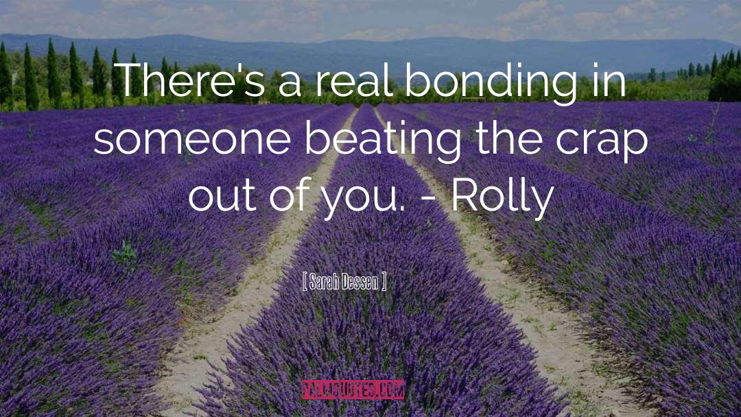 Bonding quotes by Sarah Dessen