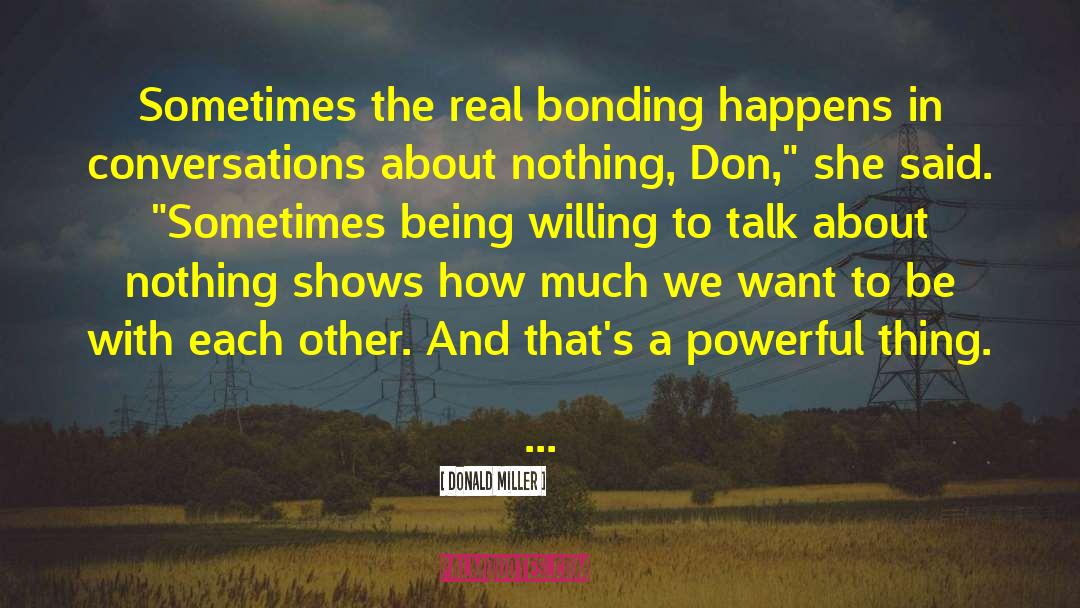 Bonding quotes by Donald Miller