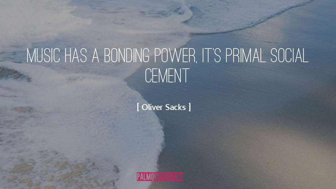 Bonding quotes by Oliver Sacks