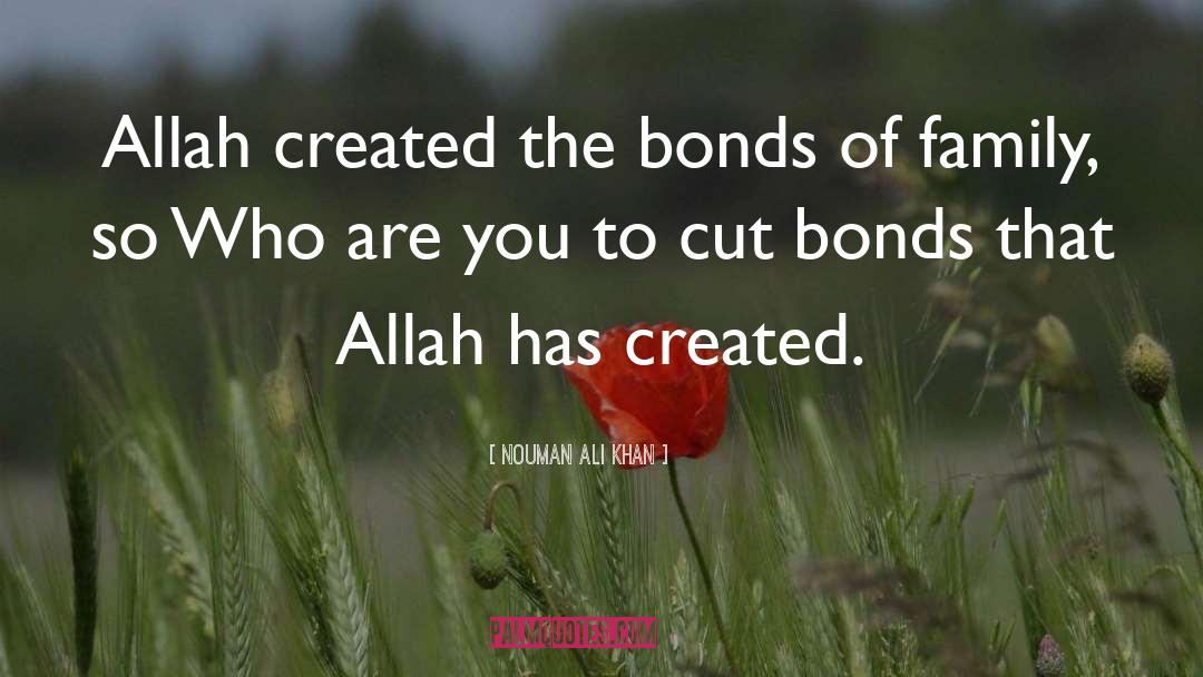 Bonds Of Family quotes by Nouman Ali Khan