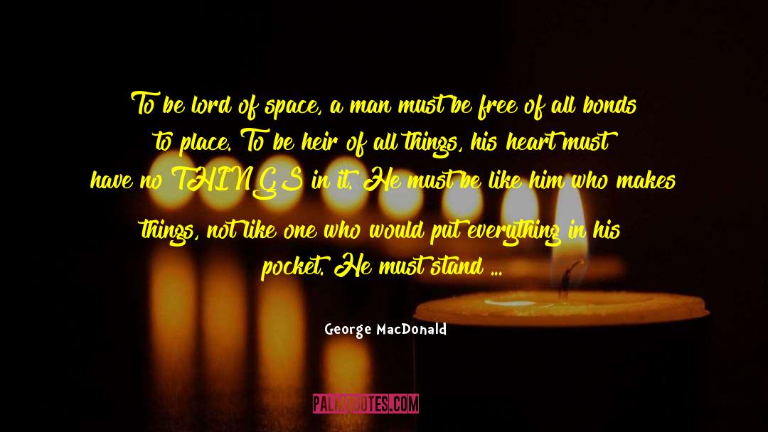 Bonds quotes by George MacDonald