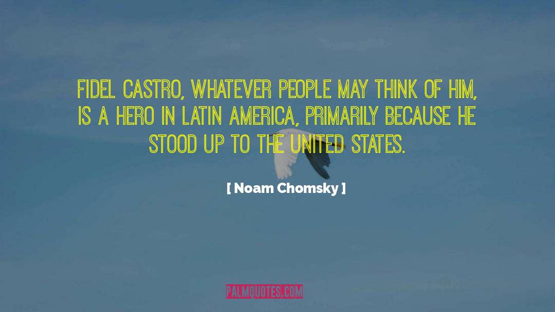 Bondye Fidel quotes by Noam Chomsky