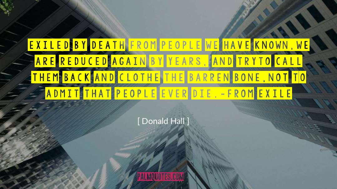 Bone Cancer quotes by Donald Hall