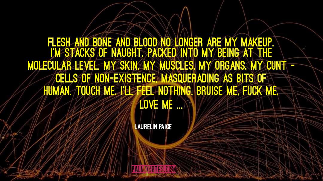 Bone Crushing Trampling quotes by Laurelin Paige