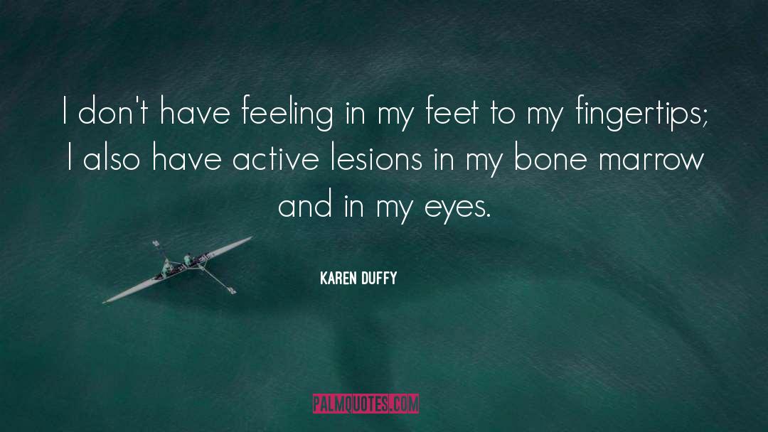 Bone Marrow quotes by Karen Duffy