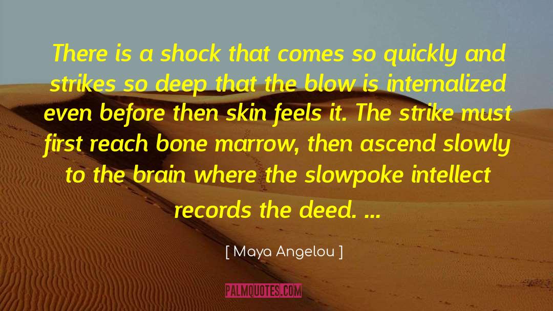 Bone Marrow quotes by Maya Angelou