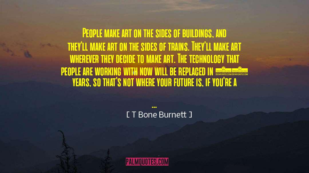 Bone Music quotes by T Bone Burnett