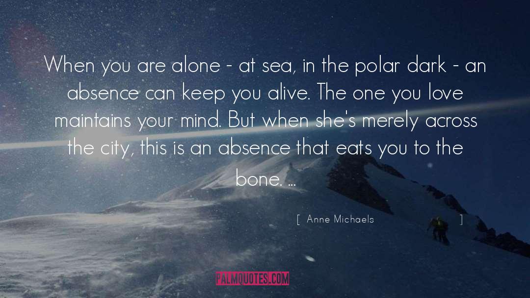 Bone quotes by Anne Michaels