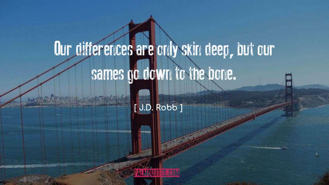 Bone quotes by J.D. Robb