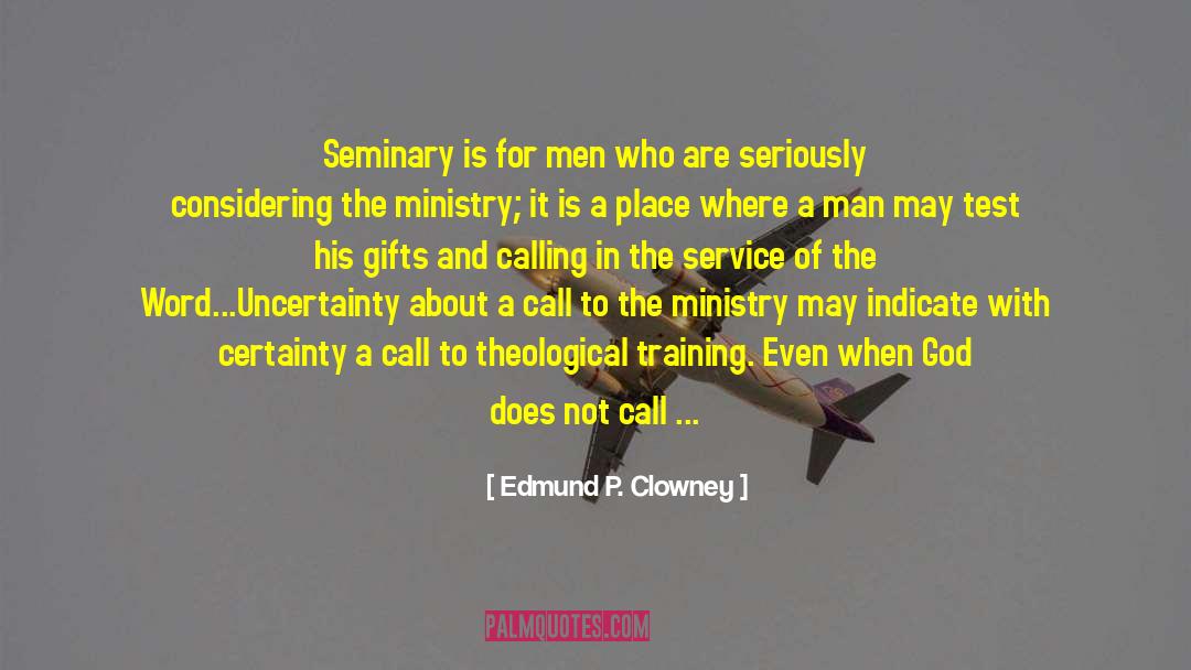 Bonebrake Theological Seminary quotes by Edmund P. Clowney