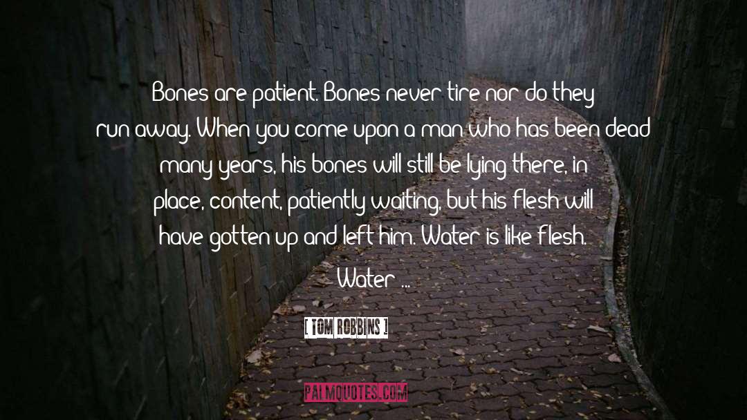 Bones Exposed quotes by Tom Robbins