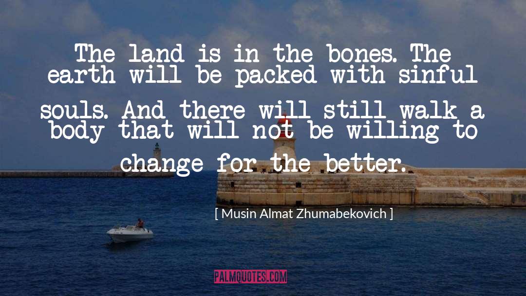 Bones quotes by Musin Almat Zhumabekovich