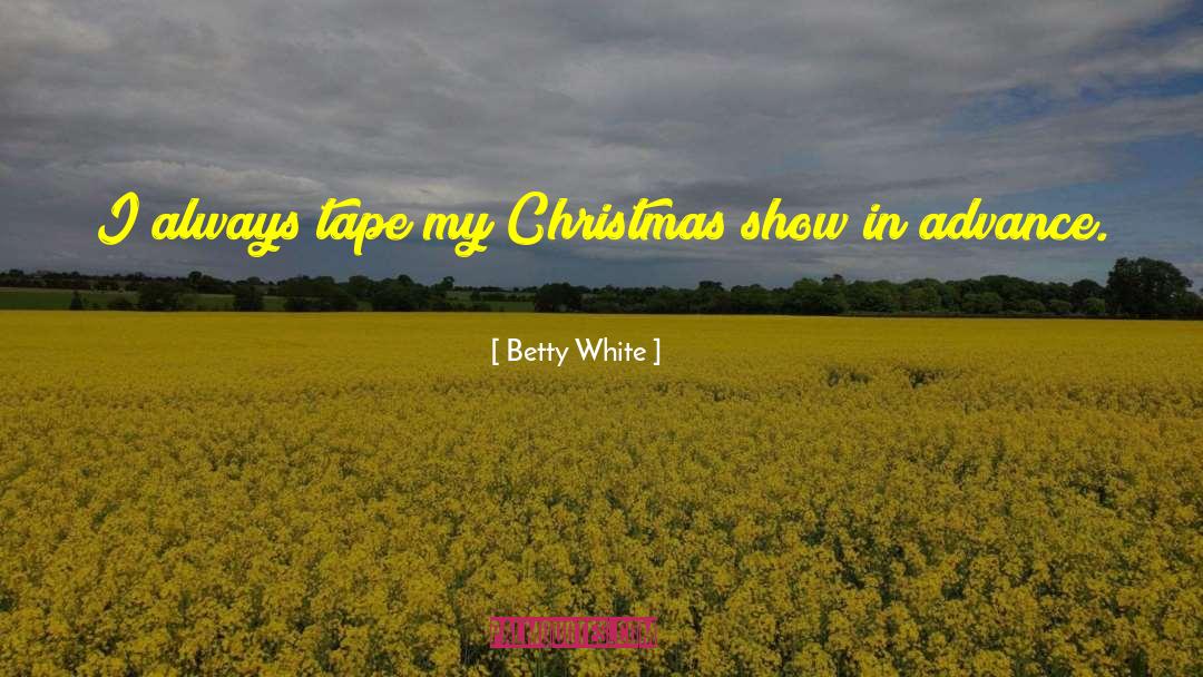 Bonfadini Christmas quotes by Betty White