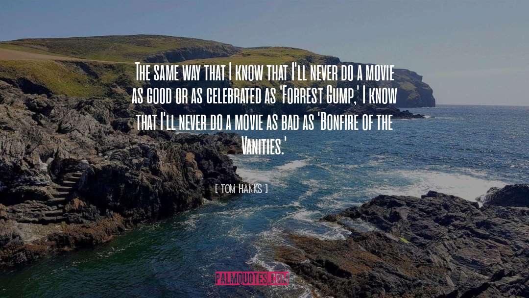 Bonfire quotes by Tom Hanks
