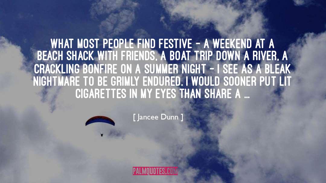 Bonfire quotes by Jancee Dunn