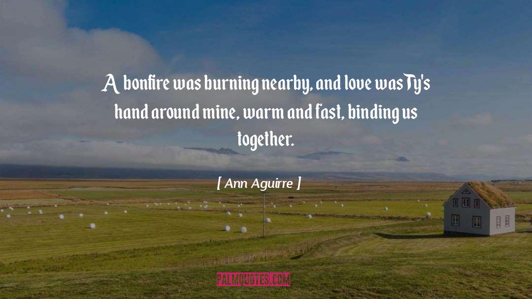 Bonfire quotes by Ann Aguirre