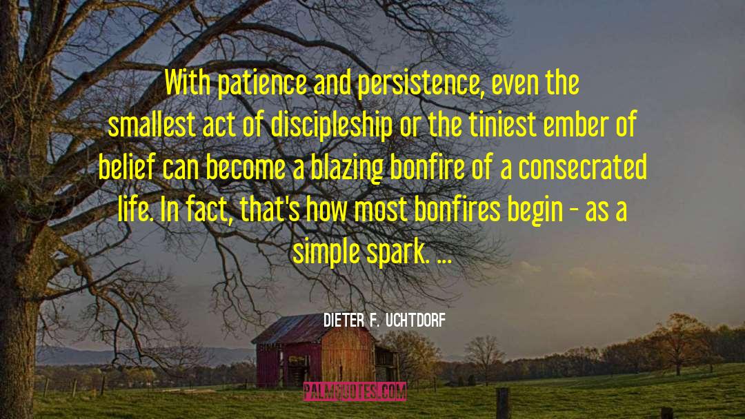Bonfires quotes by Dieter F. Uchtdorf