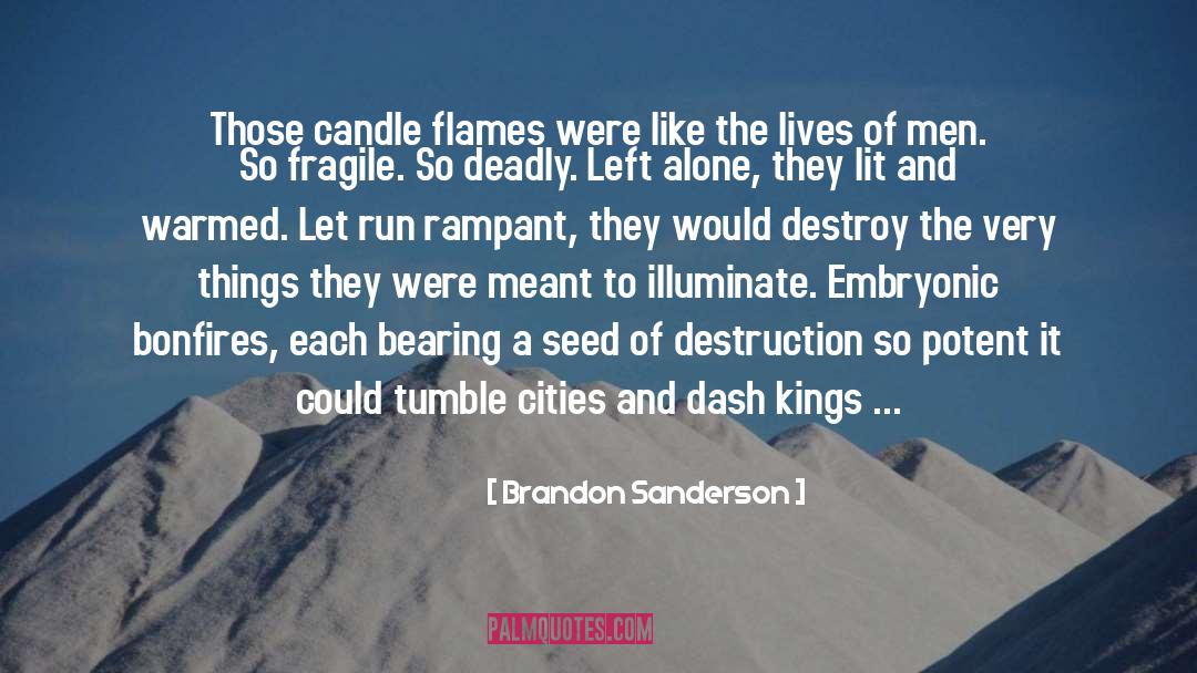 Bonfires quotes by Brandon Sanderson