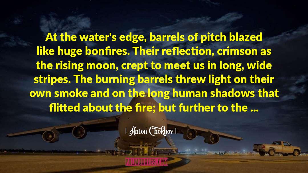 Bonfires quotes by Anton Chekhov