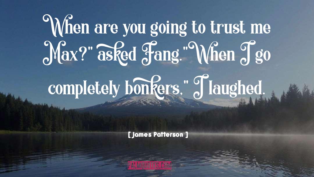 Bonkers quotes by James Patterson