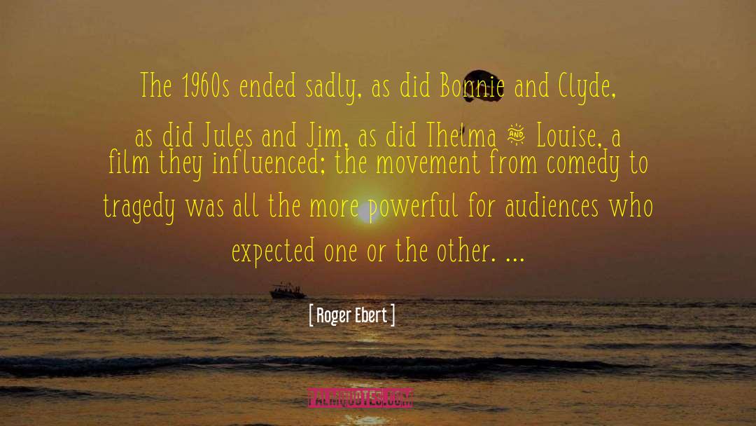 Bonnie And Clyde quotes by Roger Ebert