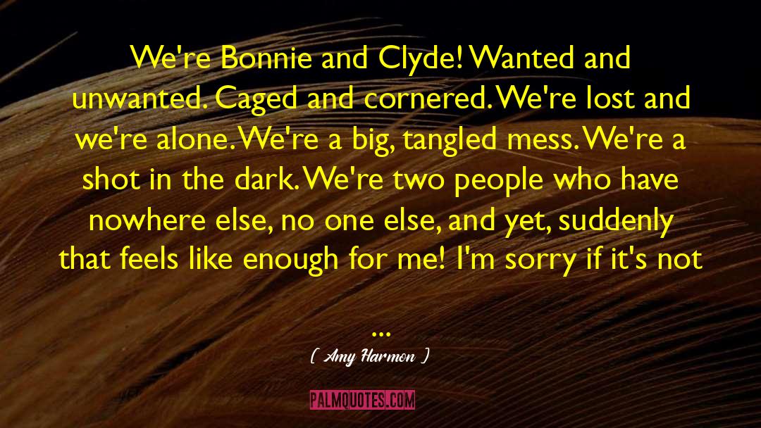 Bonnie And Clyde quotes by Amy Harmon