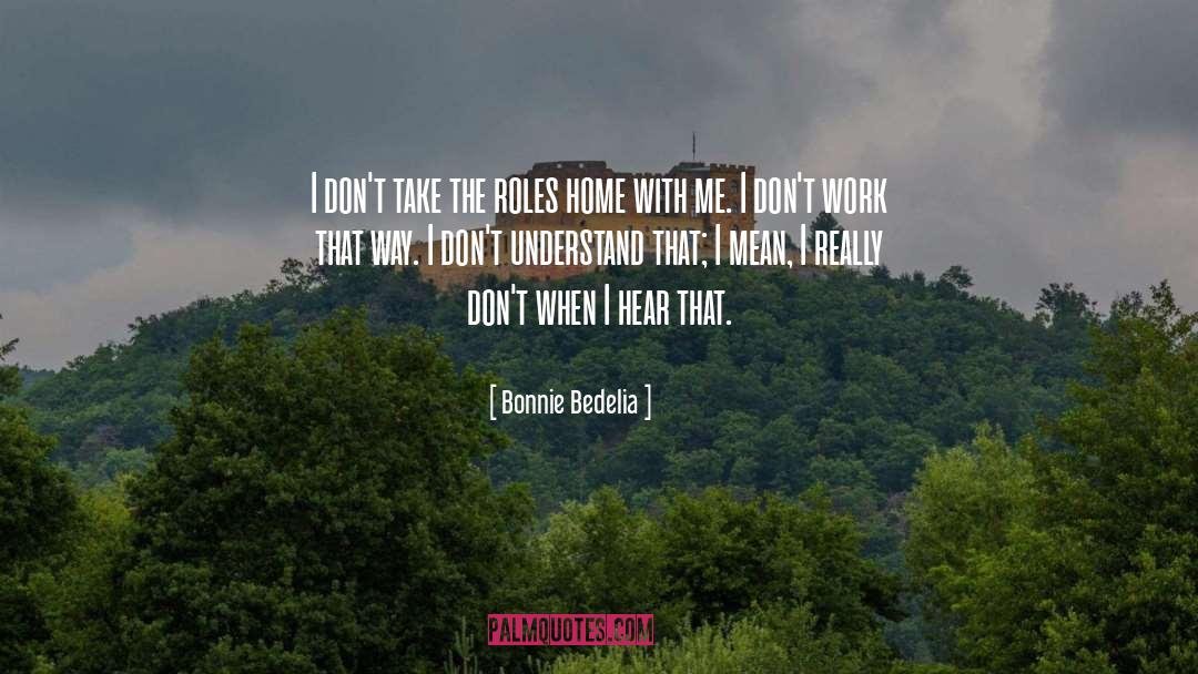 Bonnie quotes by Bonnie Bedelia