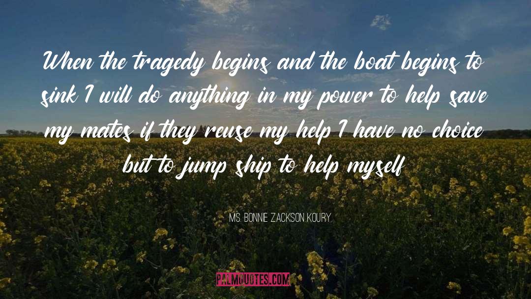Bonnie quotes by Ms. Bonnie Zackson Koury