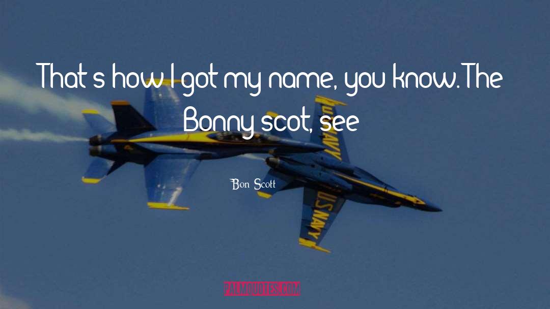 Bonny quotes by Bon Scott