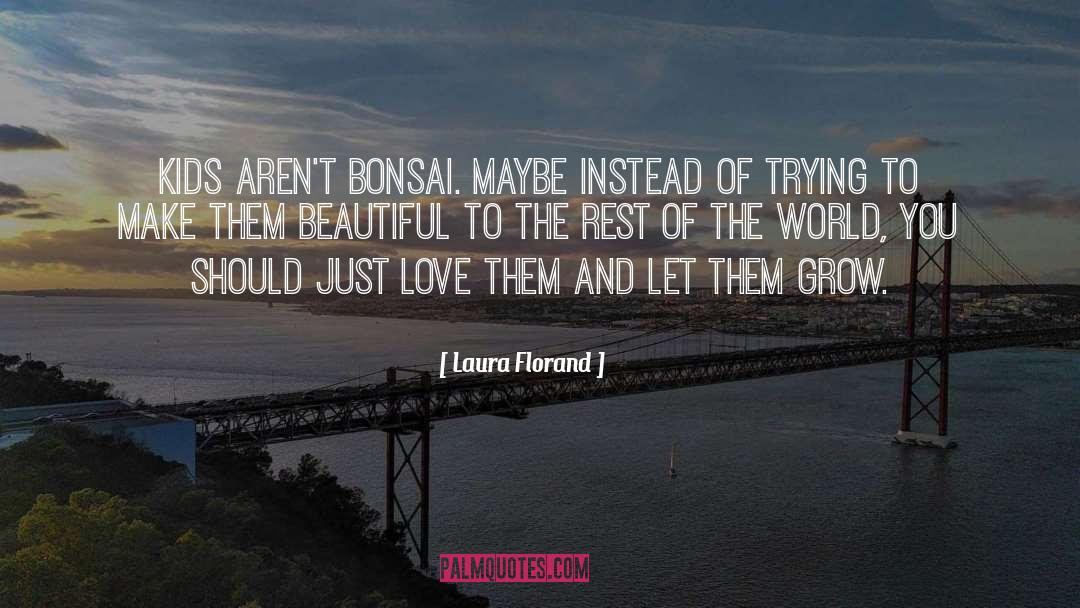 Bonsai quotes by Laura Florand