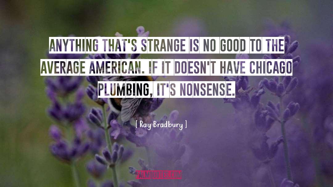 Bontempo Plumbing quotes by Ray Bradbury