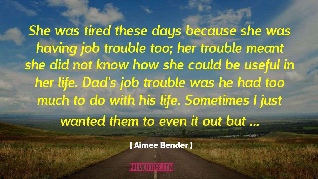 Bonus Dads quotes by Aimee Bender