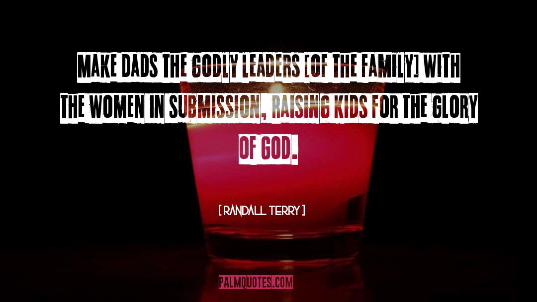 Bonus Dads quotes by Randall Terry