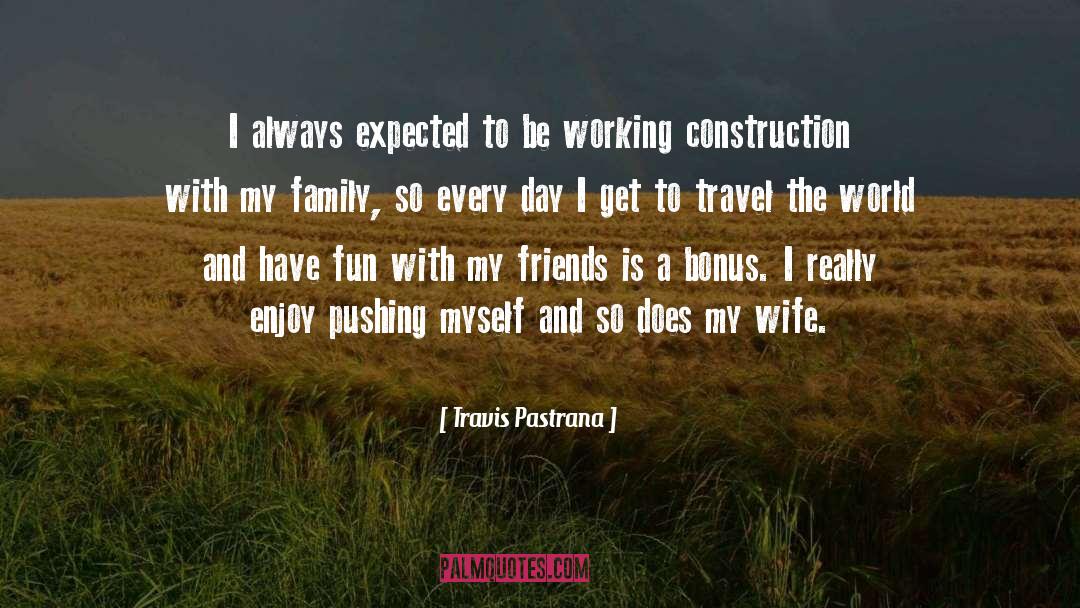 Bonus Dads quotes by Travis Pastrana