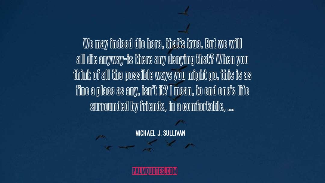 Bonus Epilogue quotes by Michael J. Sullivan